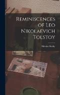 Reminiscences of Leo Nikolaevich Tolstoy