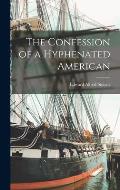 The Confession of a Hyphenated American