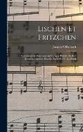 Lischen et Fritzchen; conversation alsacienne en un acte. Paroles de Paul Boisselot. [R?duite pour le piano par V. Boullard]