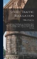 Street Traffic Regulation: General Street Traffic Regulations - Special Street Traffic Regulations, Dedicated To The Traffic Squad Of The Bureau