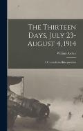The Thirteen Days, July 23-August 4, 1914: A Chronicle and Interpretation