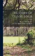 The Story of Old St. Louis