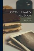 Artemus Ward, His Book