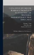 Catalogue of Chinese Rubbings From Field Museum Volume Fieldiana, Anthropology, new Series, no.3: Fieldiana, Anthropology, new series, no.3