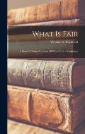 What Is Fair: A Study Of Some Problems Of Public Utility Regulation