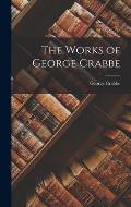 The Works of George Crabbe