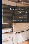 The Works of Tacitus: The Oxford Translation, Revised, With Notes; Volume II