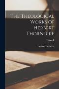 The Theological Works of Herbert Thorndike; Volume II