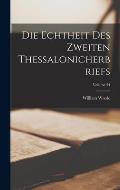 Die Echtheit Des Zweiten Thessalonicherbriefs; Volume 24