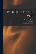 Both Sides of the Veil: A Personal Experience