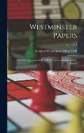 Westminster Papers: A Monthly Journal of Chess, Whist, Games of Skill and the Drama; Volume 4