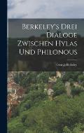 Berkeley's Drei Dialoge Zwischen Hylas Und Philonous