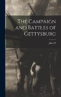 The Campaign and Battles of Gettysburg