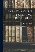 The Arts Course at Medieval Universities