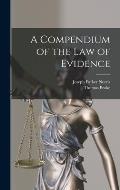 A Compendium of the Law of Evidence