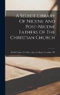 A Select Library Of Nicene And Post-nicene Fathers Of The Christian Church: Part Ii. Gregory The Great. Ephraim Syrus. Aphrahat. 1898