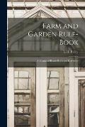 Farm and Garden Rule-book; A Manual of Ready Rules and Reference