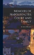 Memoirs of Napoleon, his Court and Family