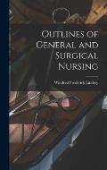Outlines of General and Surgical Nursing
