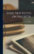 Some New Notes on Macbeth,