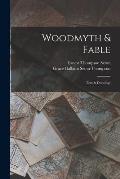 Woodmyth & Fable: Text & Drawings