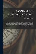 Manual of Admeasurement: The United States Tonnage Law of 1864, With Analysis of the Mode of Measuring Ships and Vessels, Illustrated by Formul