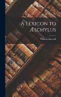 A Lexicon to ?schylus