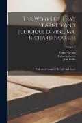 The Works Of That Learned And Judicious Divine, Mr. Richard Hooker: With An Account Of His Life And Death; Volume 3