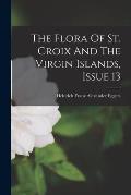 The Flora Of St. Croix And The Virgin Islands, Issue 13