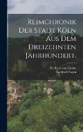 Reimchronik der Stadt K?ln aus dem dreizehnten Jahrhundert.