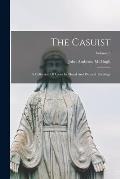 The Casuist: A Collection Of Cases In Moral And Pastoral Theology; Volume 5