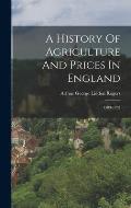 A History Of Agriculture And Prices In England: 1583-1702