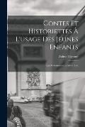 Contes et historiettes ? l'usage des jeunes enfants: Qui commencent a savoir lire