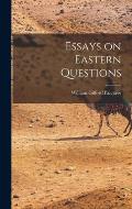 Essays on Eastern Questions