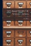 Les Amateurs de Vieux Livres