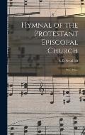 Hymnal of the Protestant Episcopal Church: With Music