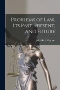Problems of Law, Its Past, Present, and Future