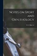 Notes on Sport and Ornithology