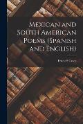 Mexican and South American Poems (Spanish and English)