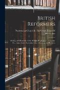 British Reformers: Writings of Edward the Sixth, William Hugh, Queen Catherine Parr, Anne Askew, Lady Jane Grey, Hamilton, and Balnaves