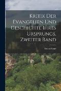 Kritik Der Evangelien Und Geschichte Ihres Ursprungs, Zweiter Band