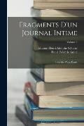 Fragments D'un Journal Intime: Pr?c?d?s D'une ?tude; Volume 2