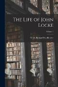 The Life of John Locke; Volume 2