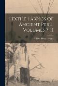 Textile Fabrics of Ancient Peru, Volumes 7-11