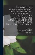 Die Nat?rlichen Pflanzenfamilien Nebst Ihren Gattungen Und Wichtigeren Arten, Insbesondere Den Nutzpflanzen, Unter Mitwirkung Zahlreicher Hervorragend