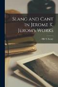 Slang and Cant in Jerome K. Jerom's Works