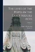 The Lives of the Popes in the Early Middle Ages; Volume 16