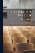 Education Of The Blind: The North American Review, Vol. Xxxvii ... 1833