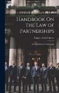 Handbook On the Law of Partnerships: Including Limited Partnerships