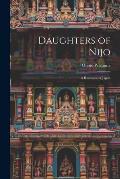 Daughters of Nijo: A Romance of Japan